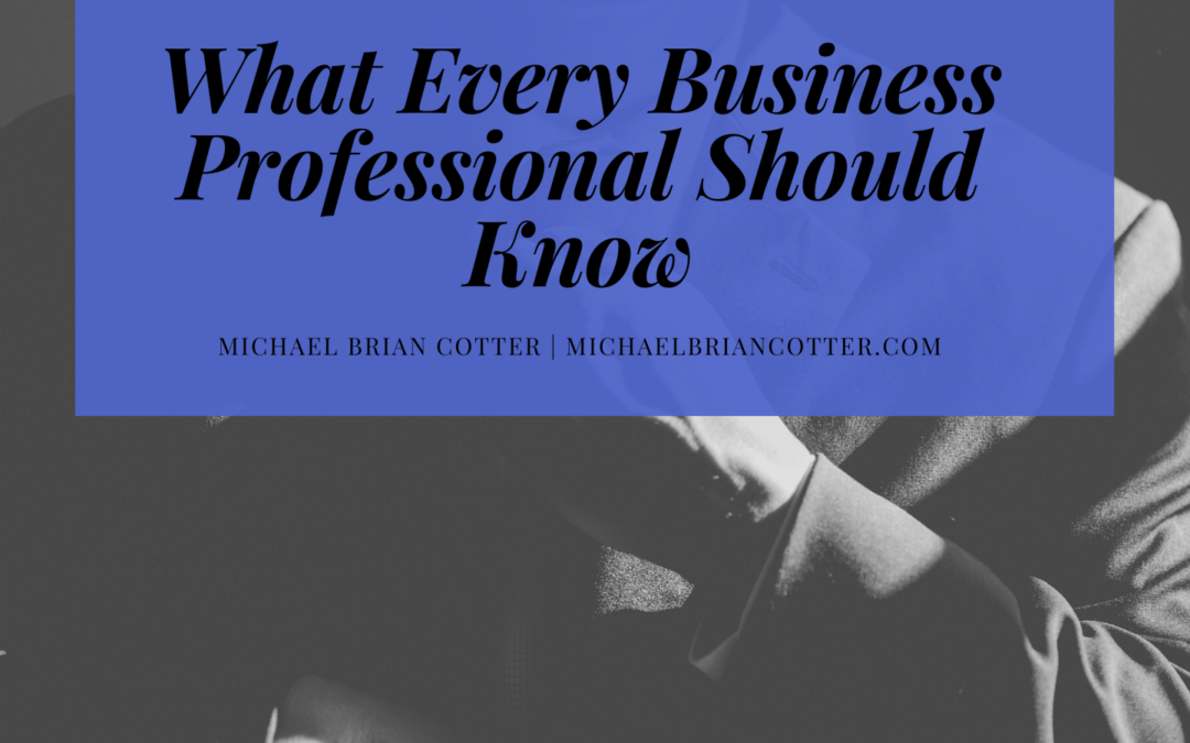 What Every Business Professional Should Know