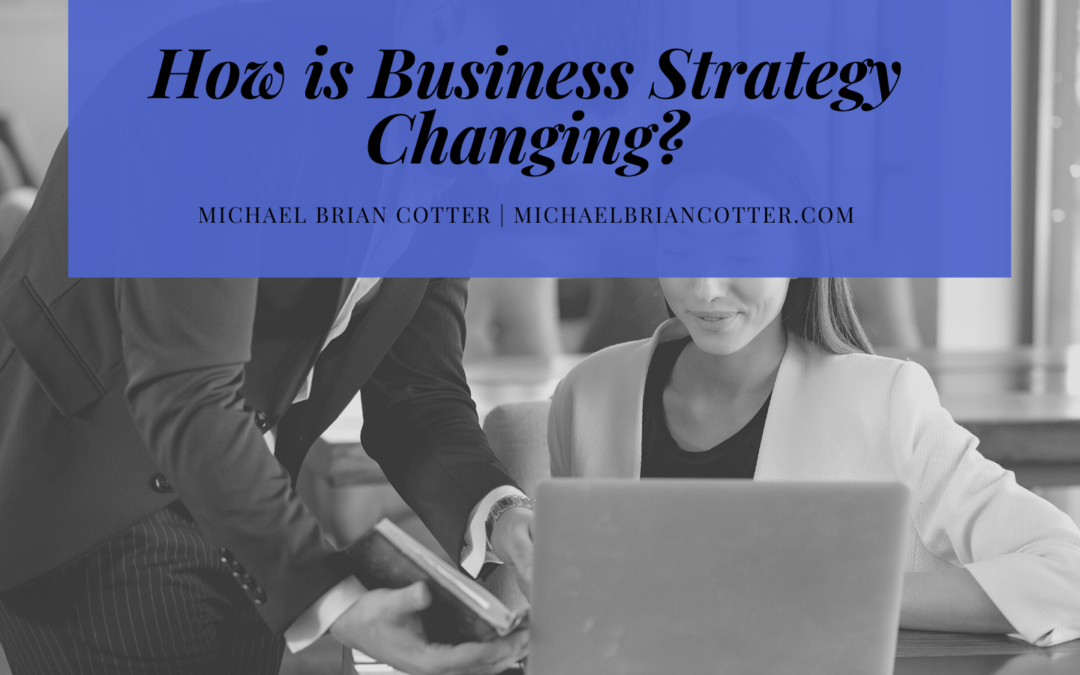 How is Business Strategy Changing?